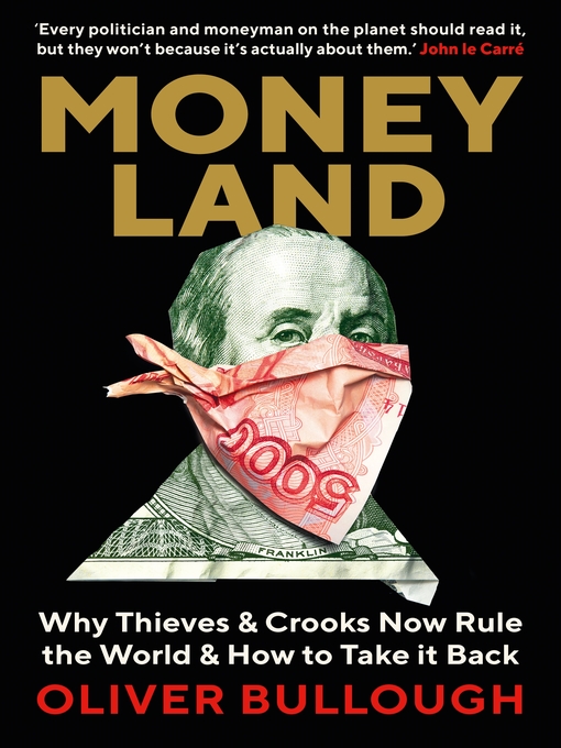 Title details for Moneyland by Oliver Bullough - Wait list
